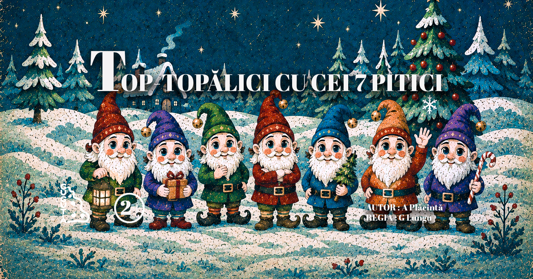 TOP-TOPĂLICI CU CEI 7 PITICI